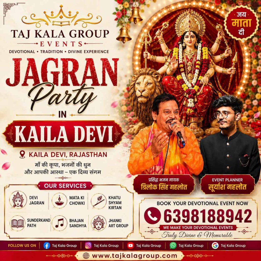 Best jagran party in kaila devi banner by Taj Kala Group featuring event organiser for devi jagran services, singer Trilok Singh Gahlot, and event planner Suryansh Gahlot.